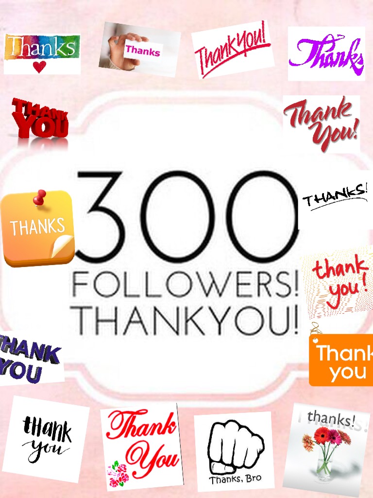 Click here....
Thank you so much for 300 followers, everyone who followed me when I had only three followers, and carry on liking all my collages. THANK YOU SOOOOOO MUCH