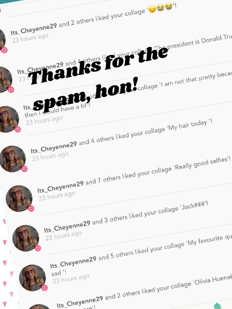 Thanks for the spam, hon!