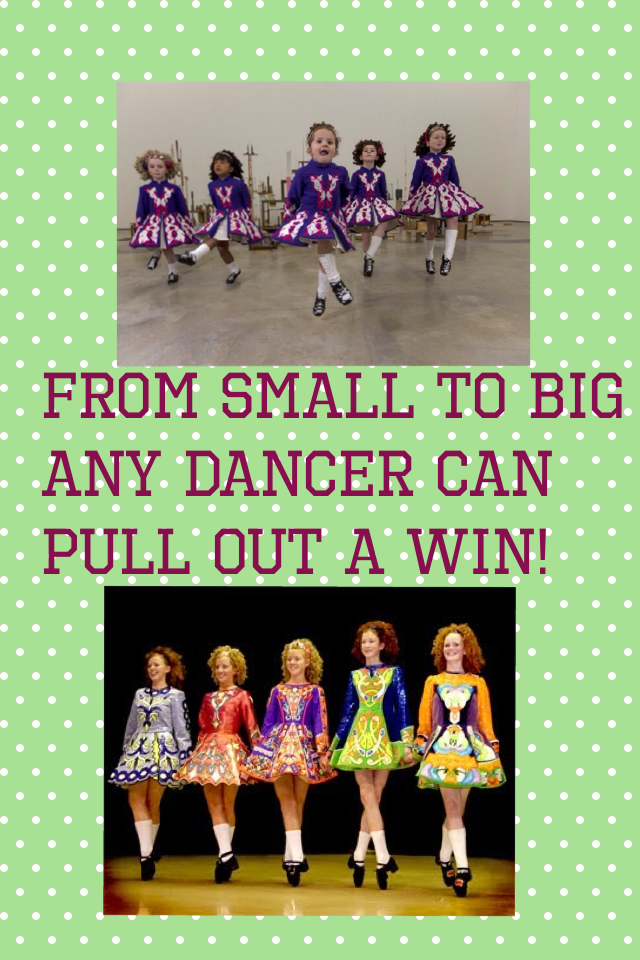 From small to big any dancer can pull out a win!