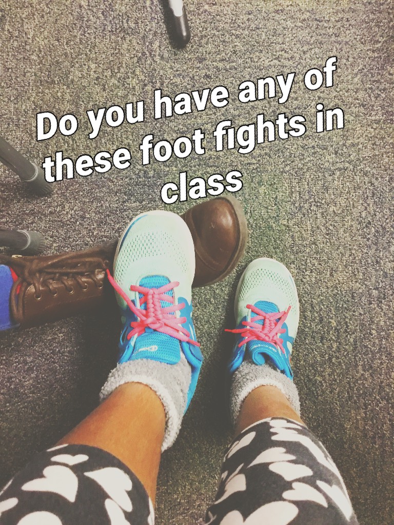 Do you have any of these foot fights in class 