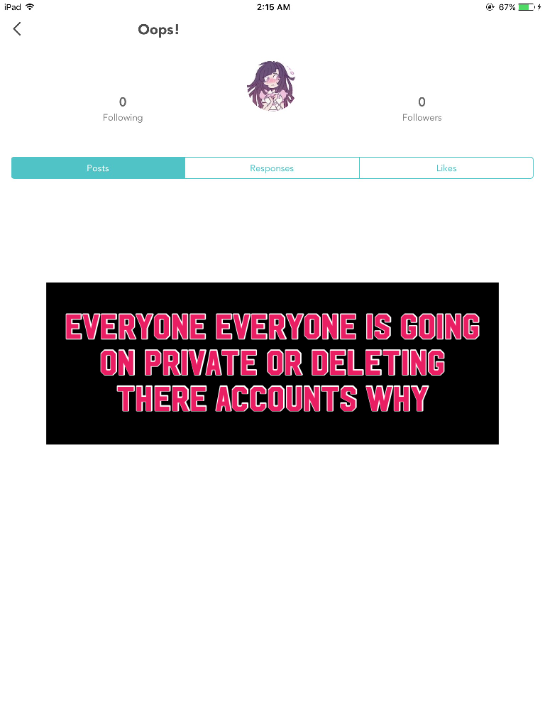everyone everyone is going on private or deleting there accounts why