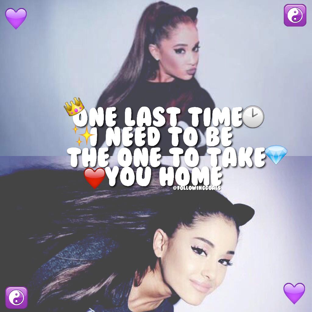 👑Tap👑
Ariana-one last time 