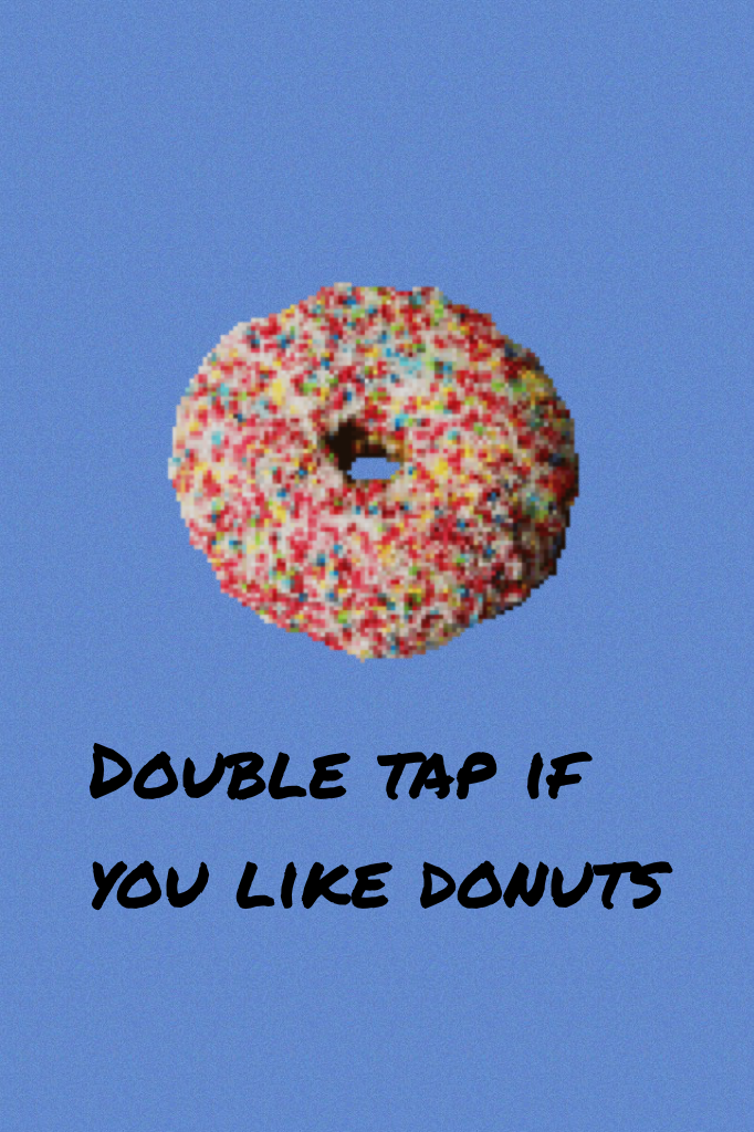 Double tap if you like donuts 