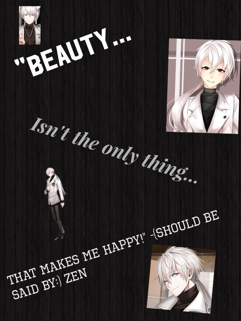 📱Tap📱
So.... I decided to make one pic collage about each Character from Mystic Messenger. Each day. So here is Zen! In my opinion, Zen is a narcissist but, if you get his route. HE DOES EVERYTHING TO PROTECT YOU! Which is so sweet! So, that's my opinion.