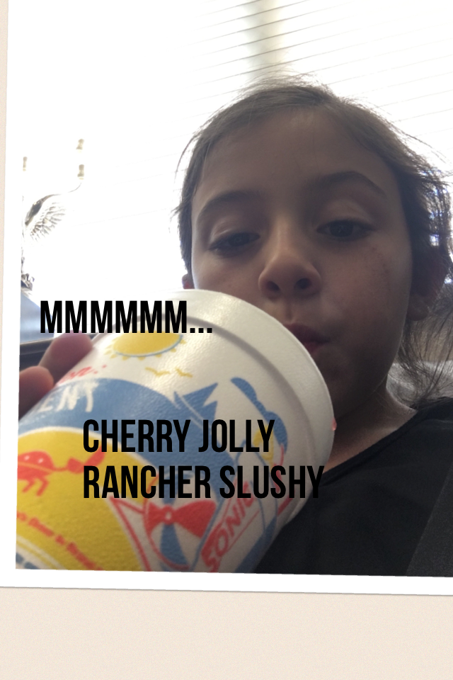 Cherry jolly rancher slushy 
Sonic is the best