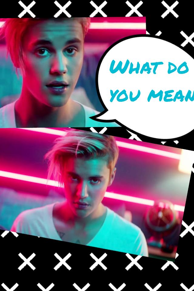 What do 
you mean?