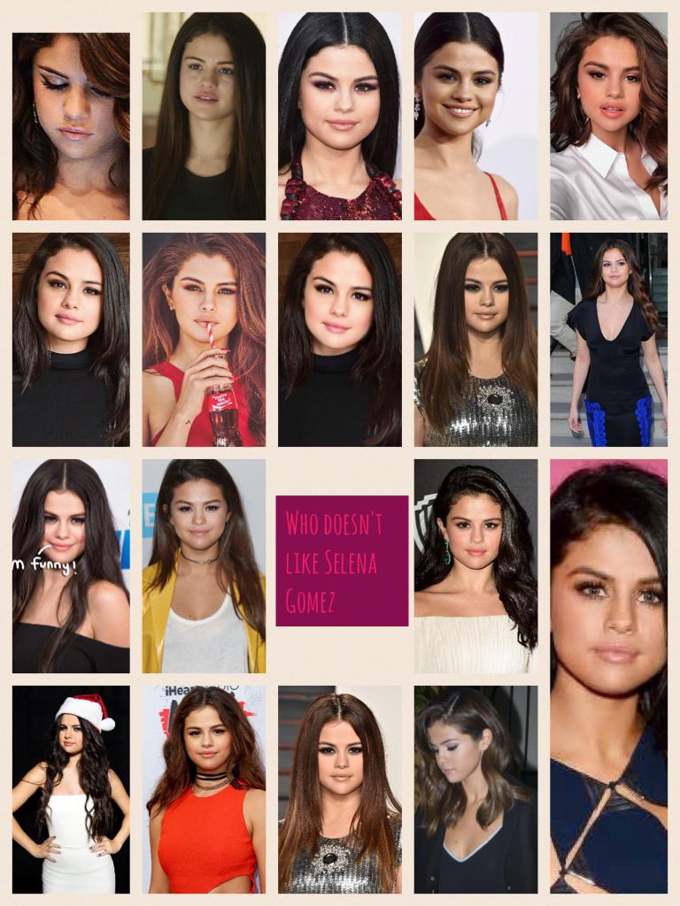 Who doesn't like Selena Gomez girl power 