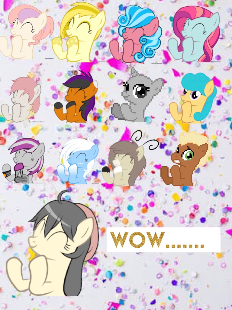 Wow....... there are lots of ponies that like clapping....?