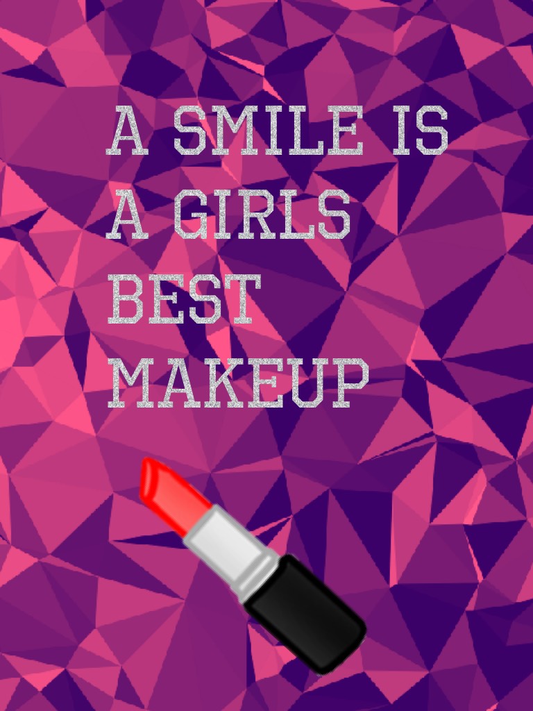 A smile is a girls best makeup 