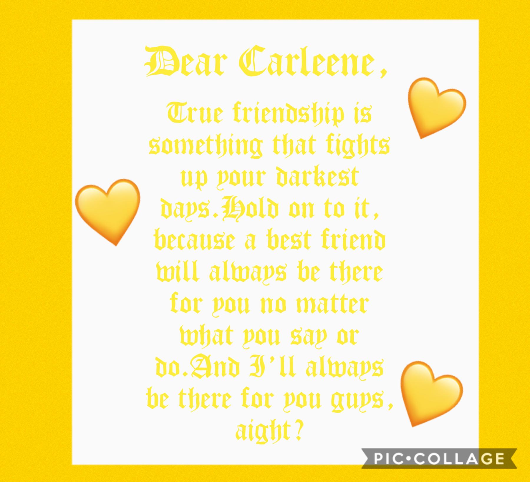 This is for carleene💛