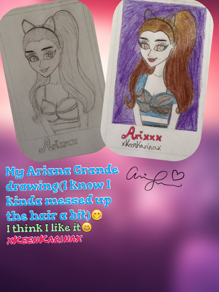 My Ariana Grande Drawing