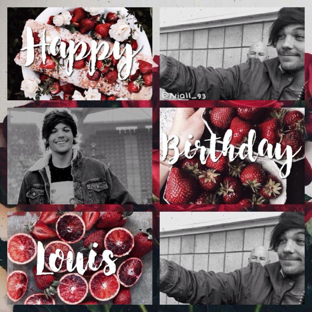happy birthday louis!! i can't believe you're already 25, but i hope you have a great day. love you❤️✨
