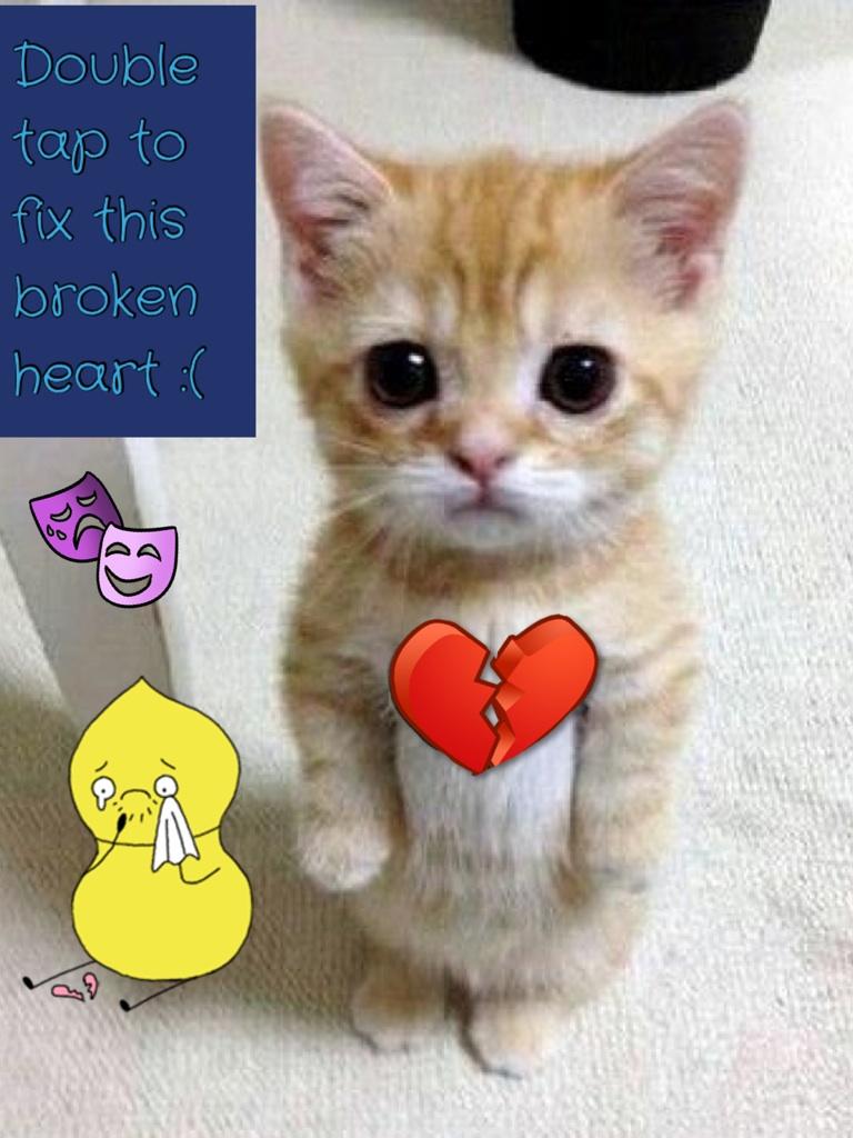 Double tap to fix this broken heart :(