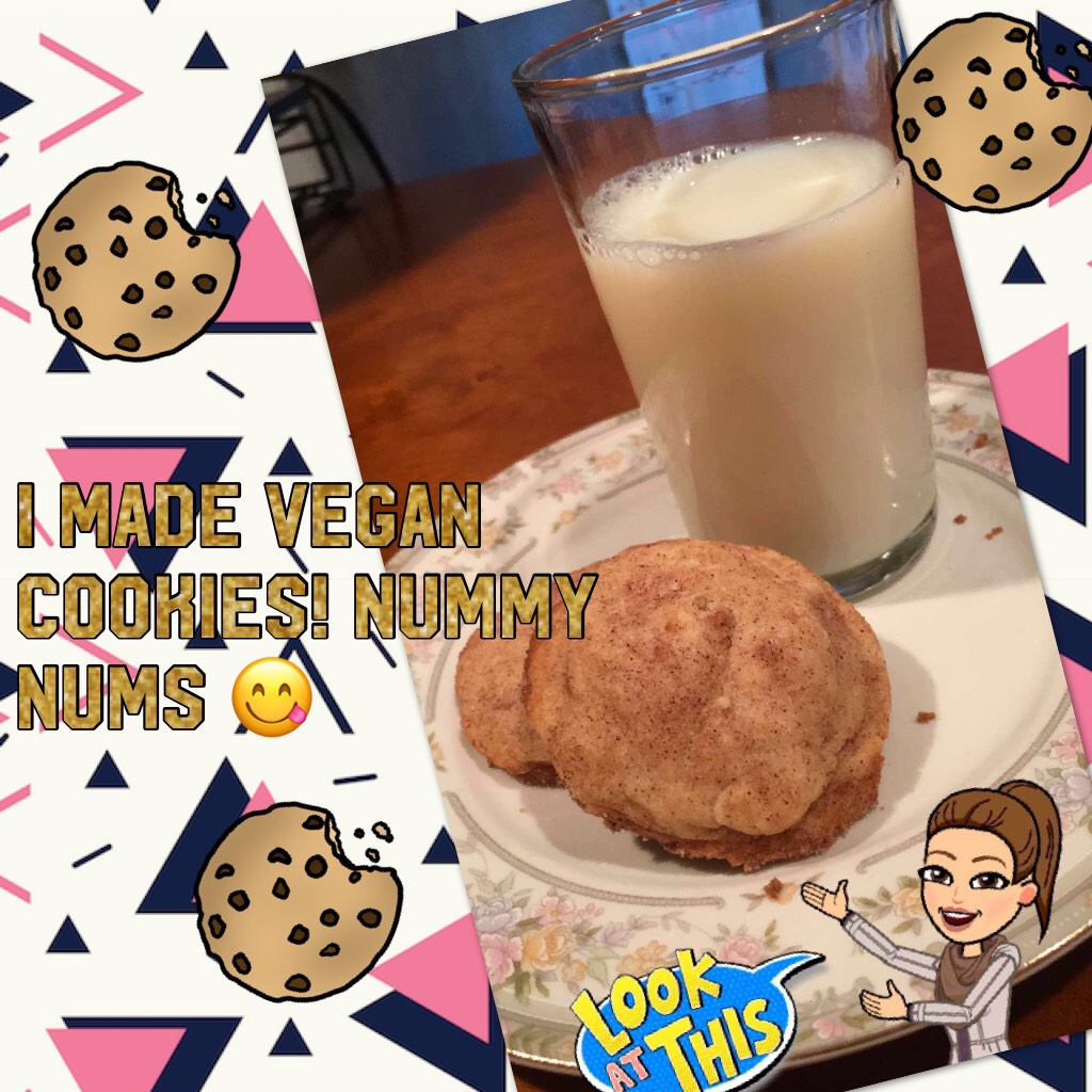 I made vegan cookies! Nummy nums 😋 Recipe link is https://recipes.sparkpeople.com/recipe-detail.asp?recipe=1531484 ....... SO TASTY! 