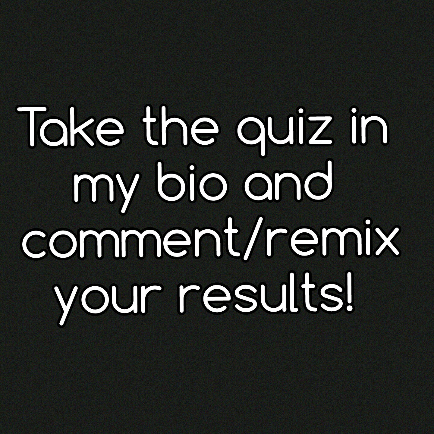 Take the quiz in my bio and comment/remix your results!