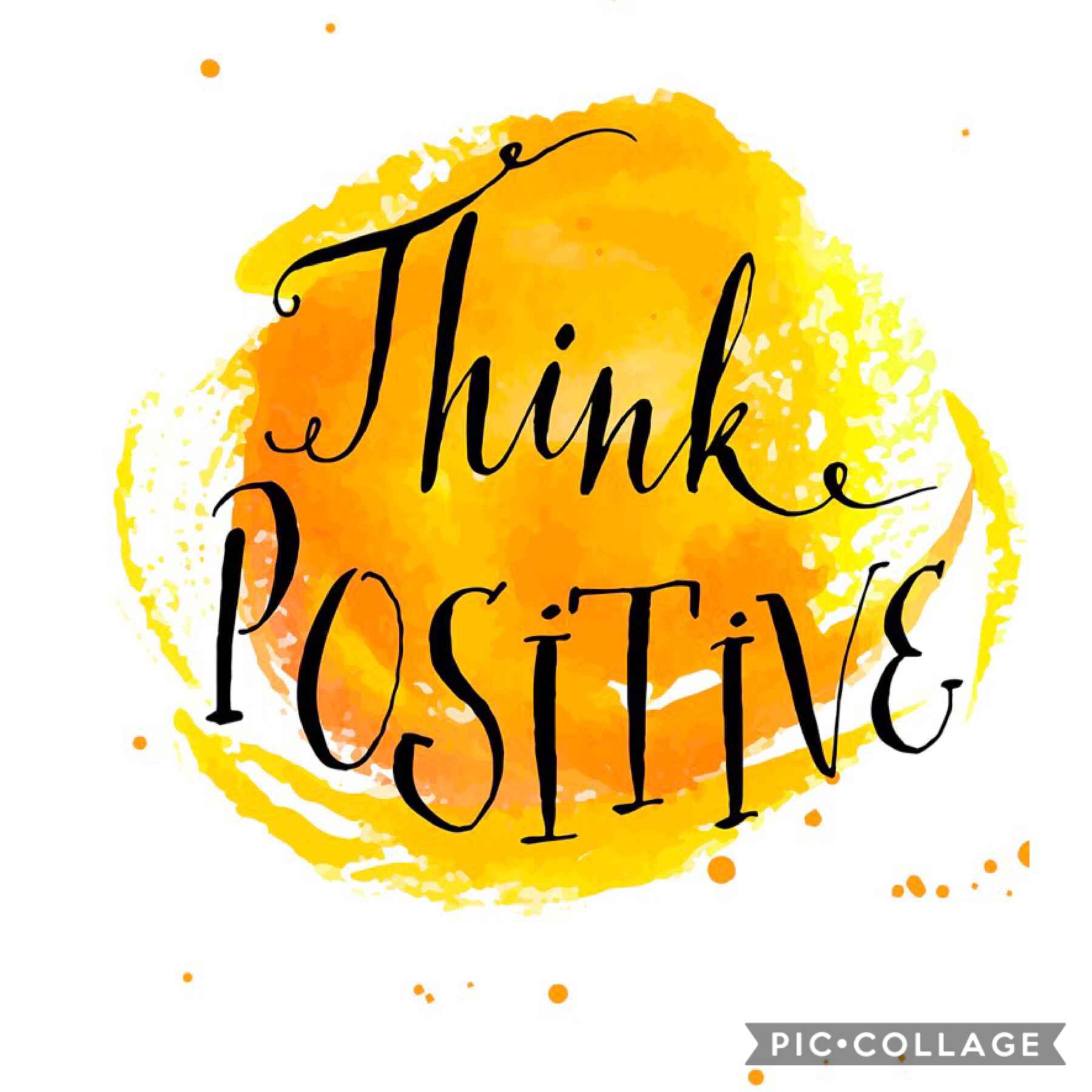 THINK POSITIVE every day !! ❤️