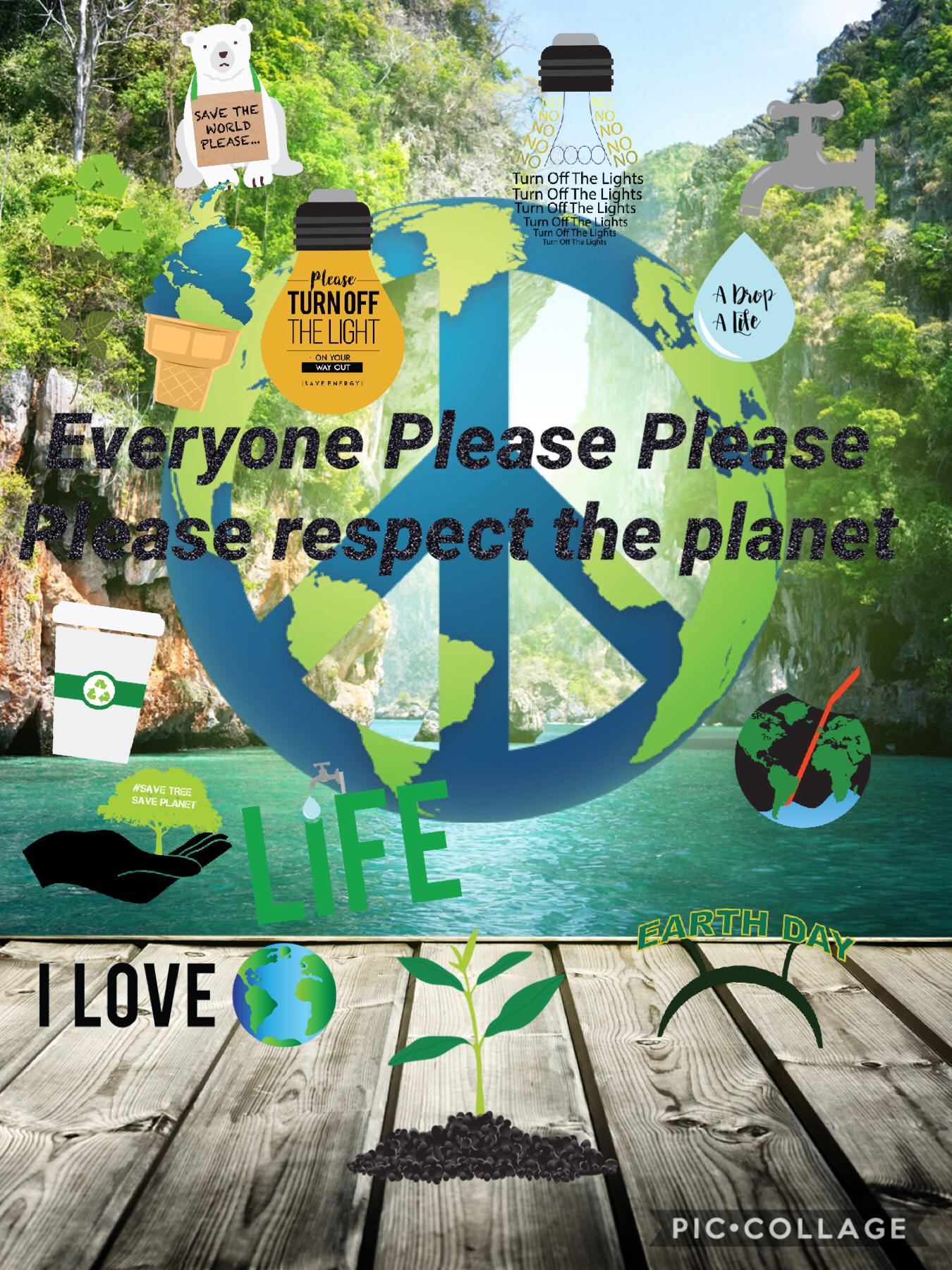 Respect the planet and live green