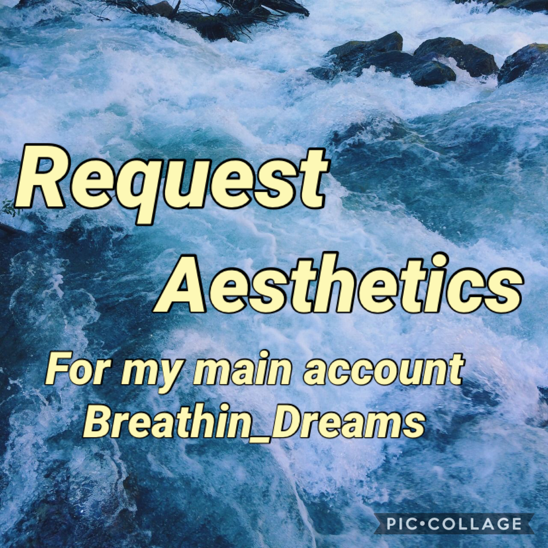 Request aesthetics for my main account Breathin_Dreams
