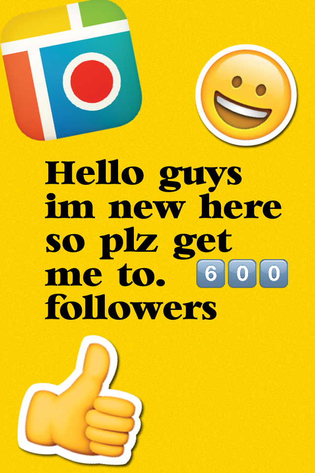 Hello guys im new here so plz get me to.  6️⃣0️⃣0️⃣ followers