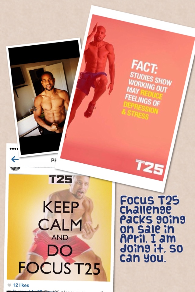 Focus T25 challenge packs going on sale in April. I am doing it, so can you. 