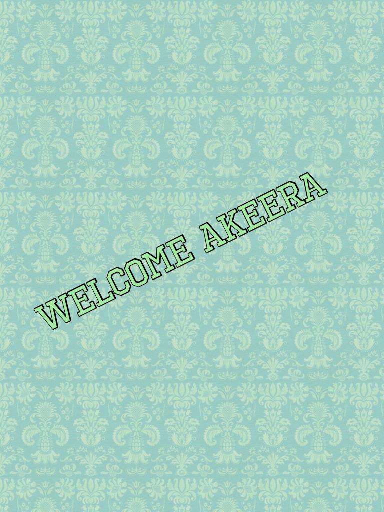 Welcome Akeera