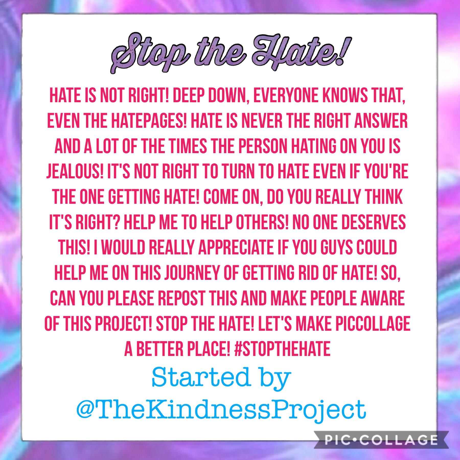 Repost this! Started by @TheKindnessProject! Stop the hate now