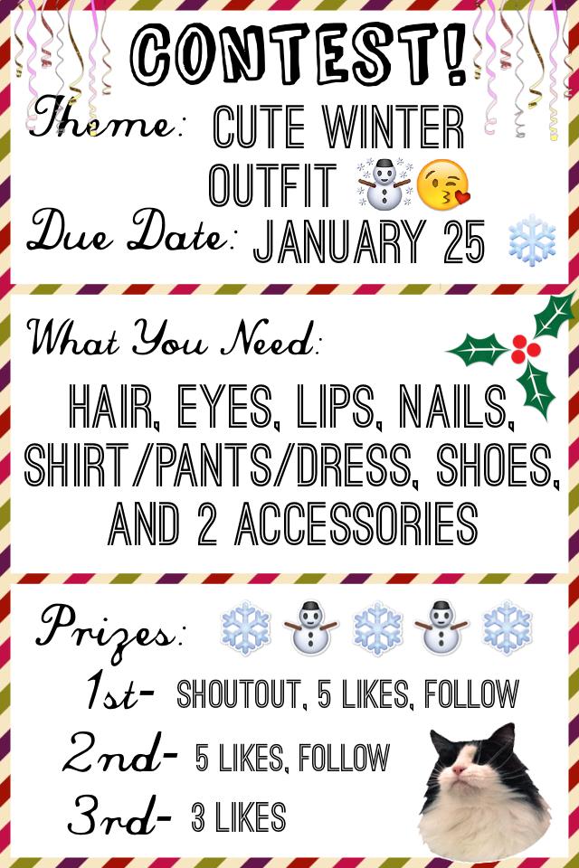 ÇØÑTËŚT!
Theme: Cute Winter Outfit
Due Date: January 25
What you NEED: Hair, eyes, lips, nails, shirt/pants/dress, shoes, and 2 accessories! 
Prizes: 1-shoutout/5 likes/follow
2-5 likes/follow
3-3 likes
Plz enter! Thx 😚