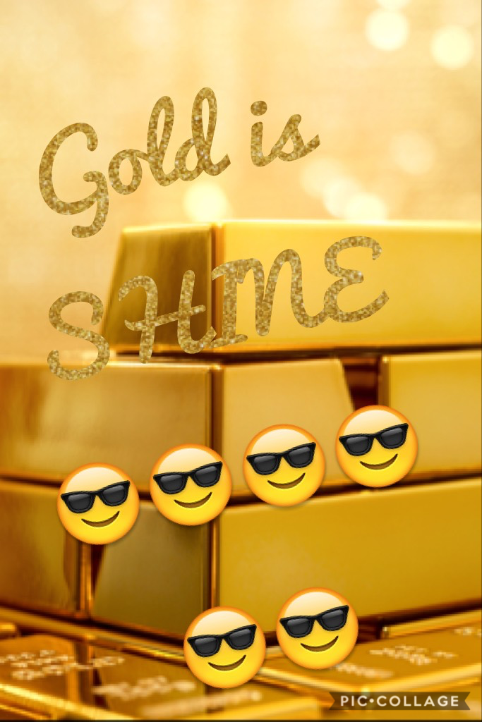 Gold is SHINE😎😎😎😎😎😎