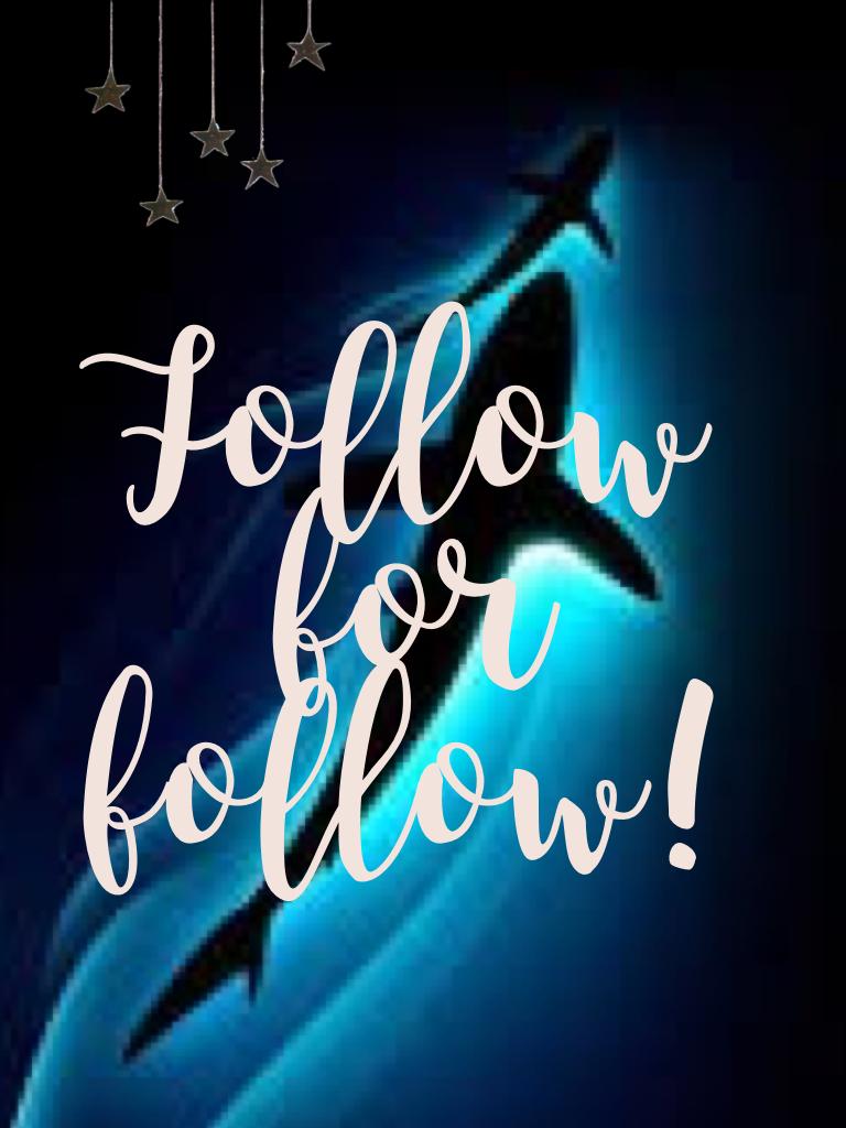 Follow for follow!