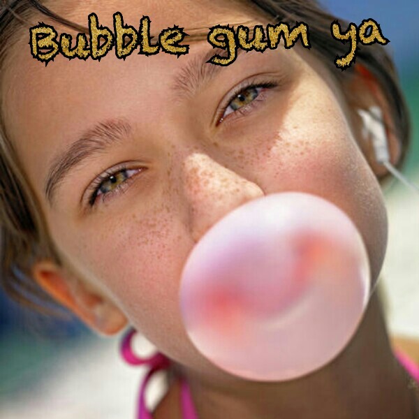 Bubble gum 