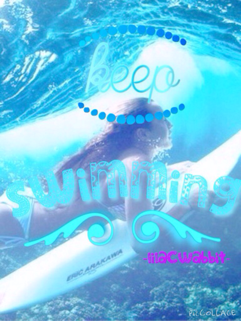 Keep On Swimming 🏊🏻💦