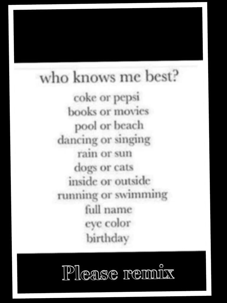 Who knows me best???