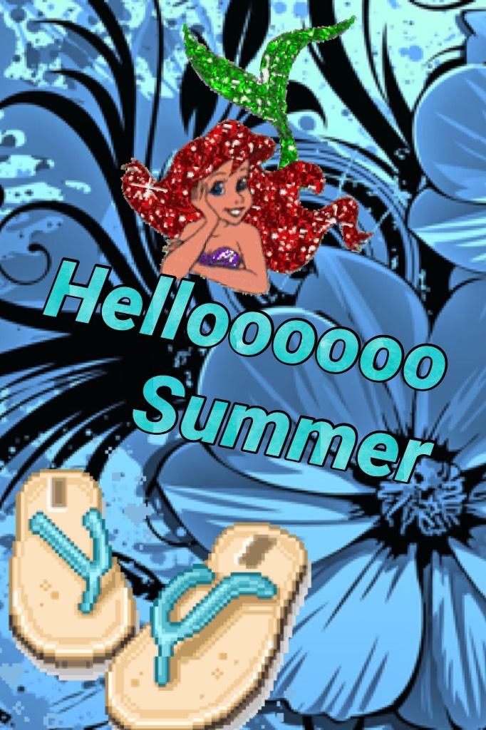Helloooooo
Summer