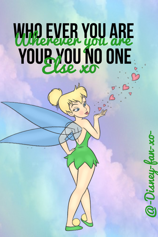 Tinker bell quote xo ☄stay who you are your perfect x