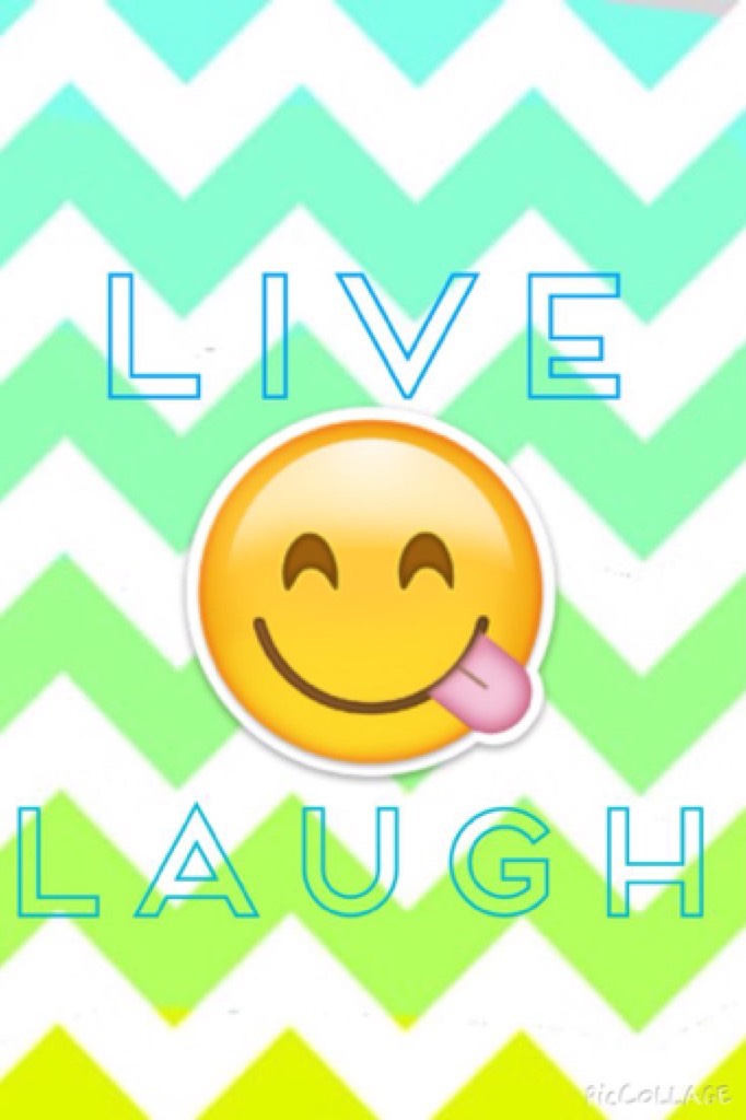 Live and laugh all day 