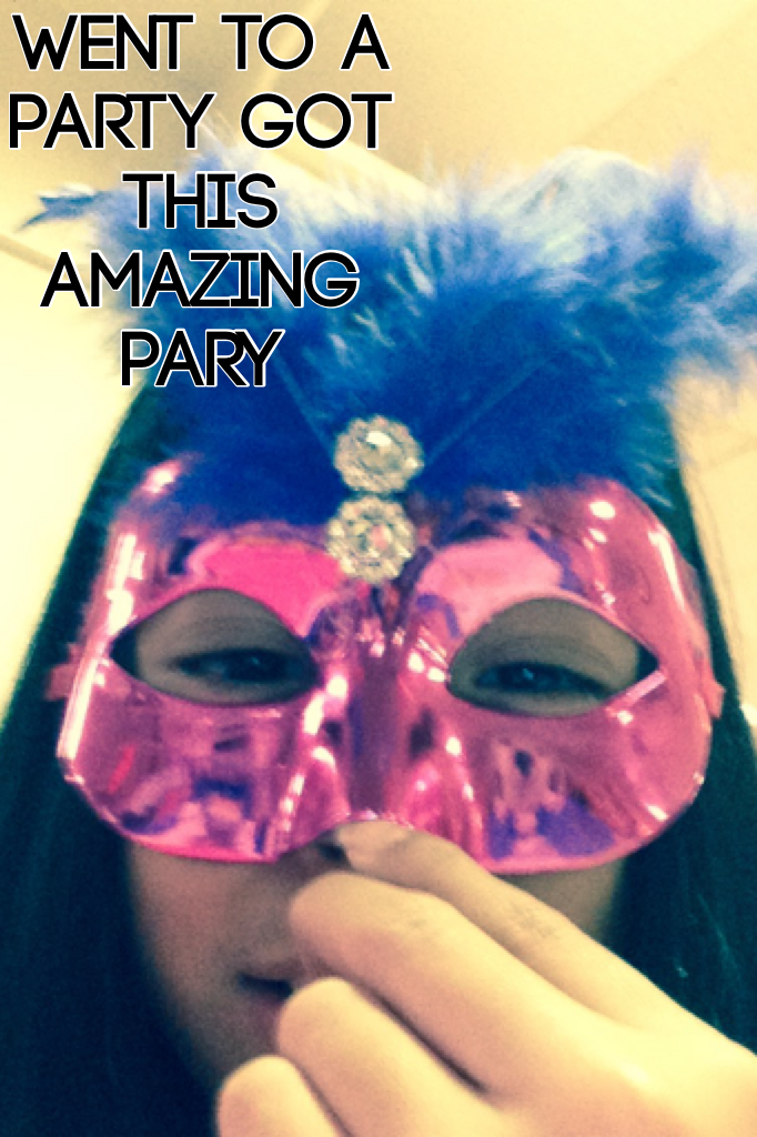 Went to a party got this amazing pary