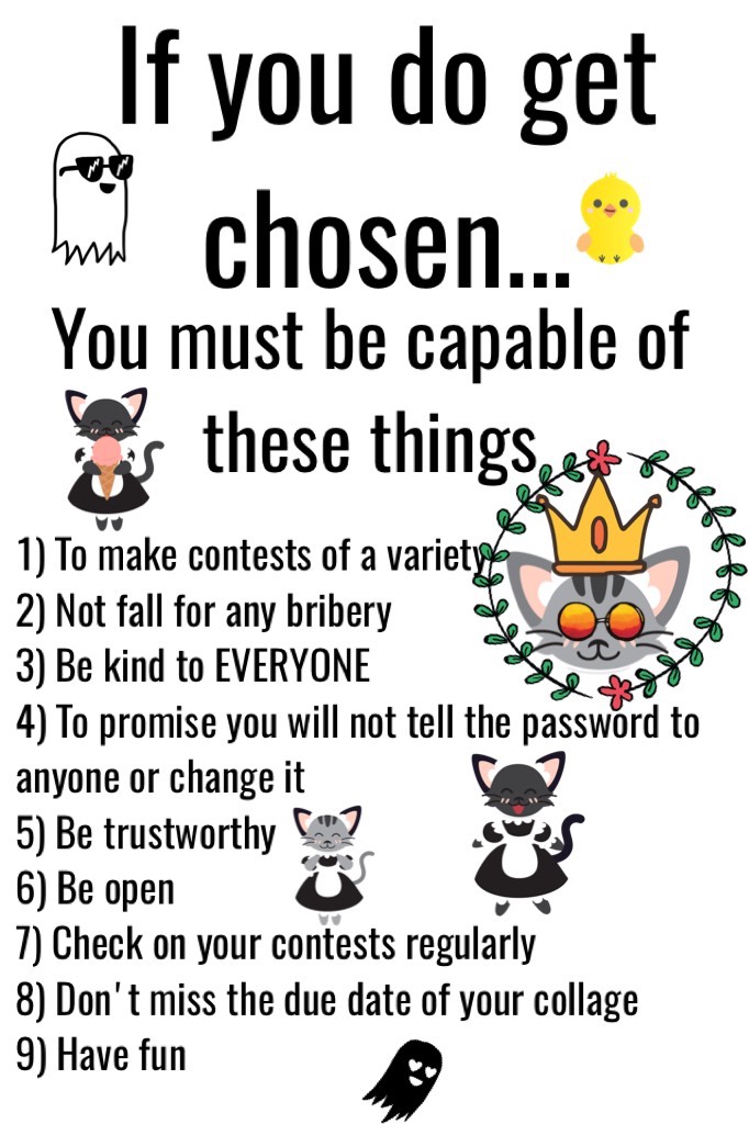 If you do get chosen...you must follow these rules! Otherwise you will be kicked out.  