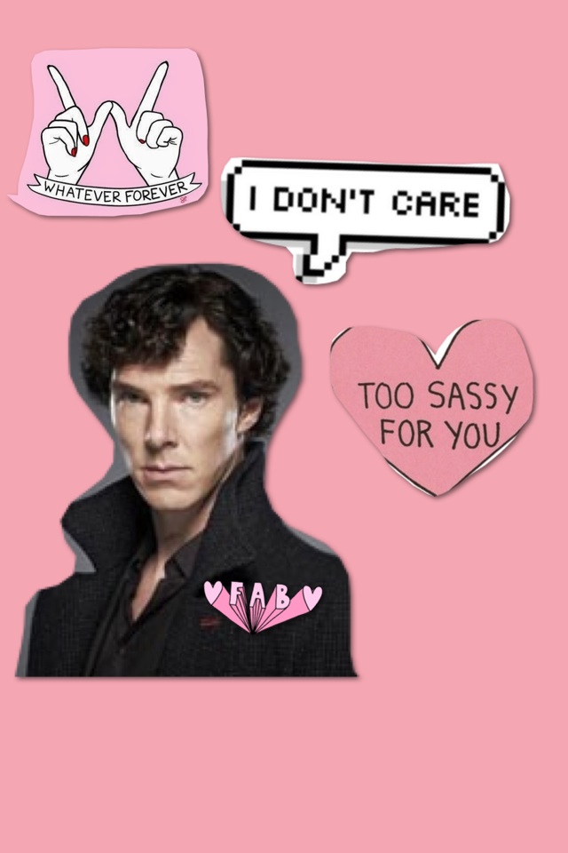 benedict doesn't care,is fab, and is to sassy for you.


made by me if u want to use if give credit/tag the account
-M
