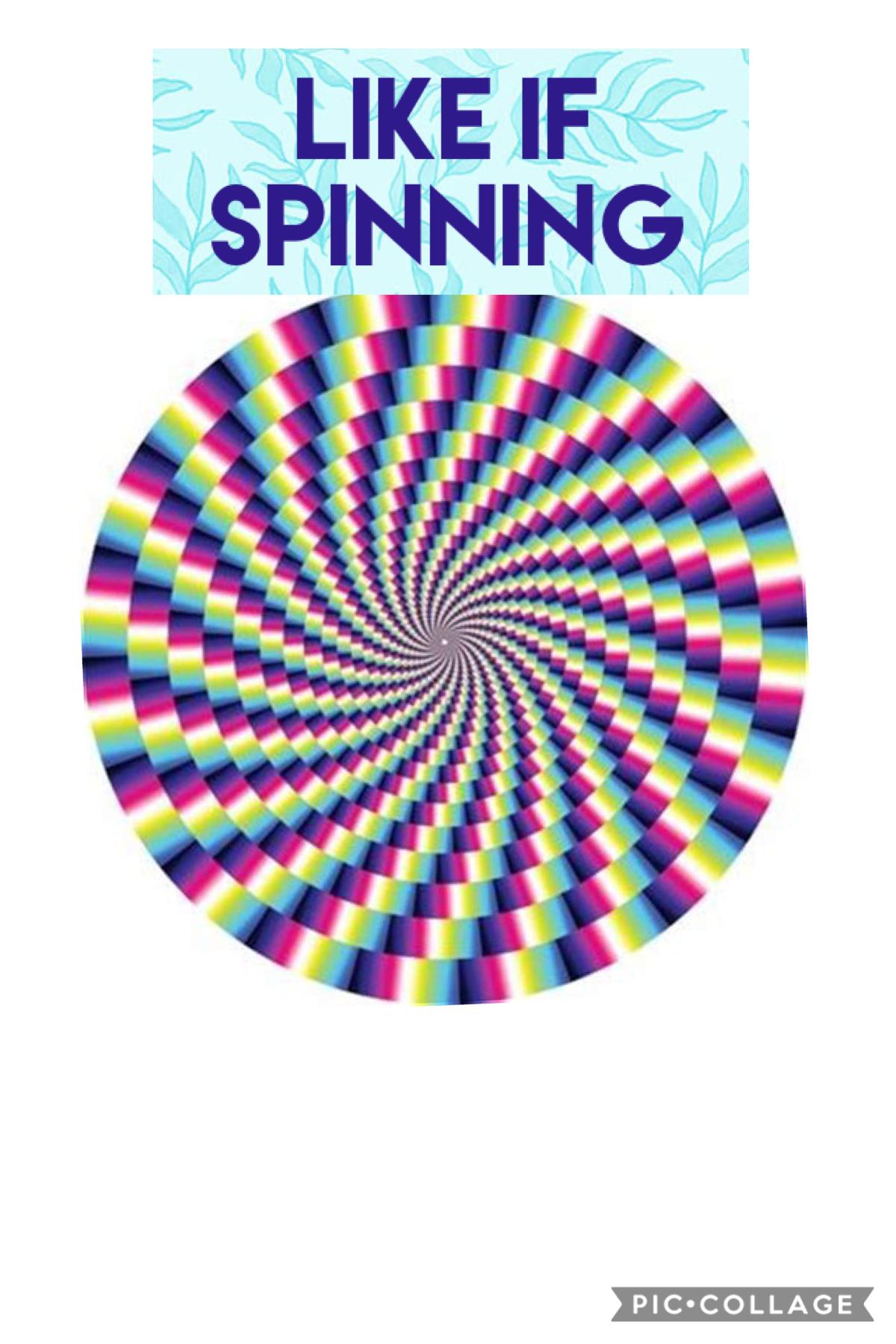 Tap 



Like if spinning 
