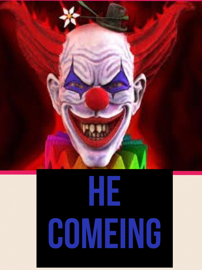 He comeing