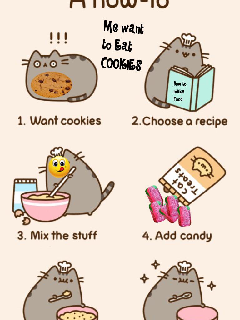 Me want to Eat COOKIES