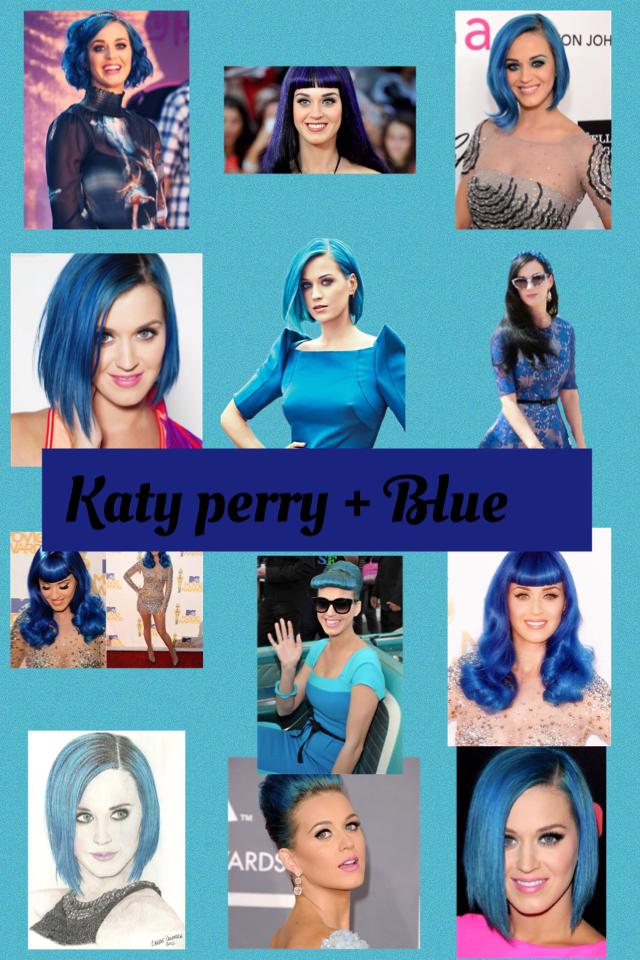 Katy perry + Blue = this awesome pic please like!👍🏻👍🏻
