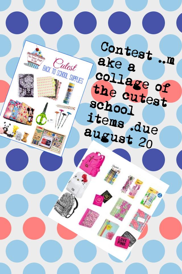 Contest ..make a collage of the cutest school items .due august 20