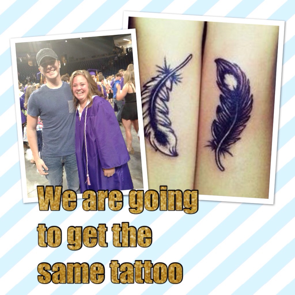 We are going to get the same tattoo 
