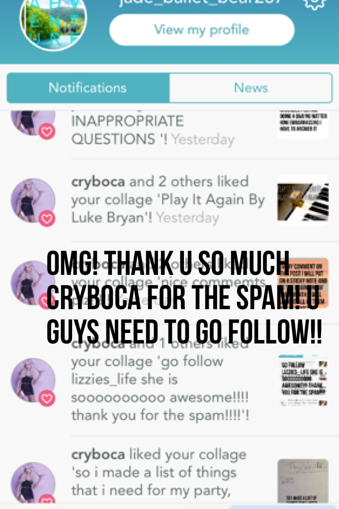 OMG! Thank u so much cryboca for the spam! u guys need to go follow!!