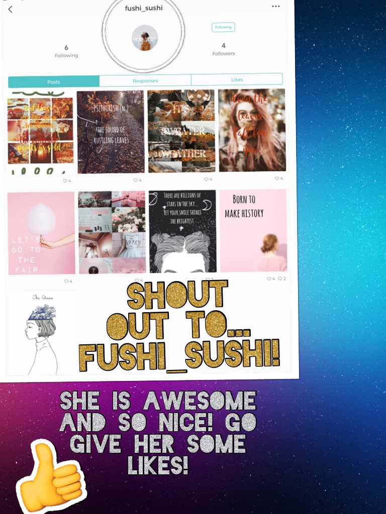 Shout out to... 
fushi_sushi!
She is so nice and her collages are GREAT! I personally would stop what ur doing and go like all of her stuff it is awesomely awesome! 👏 