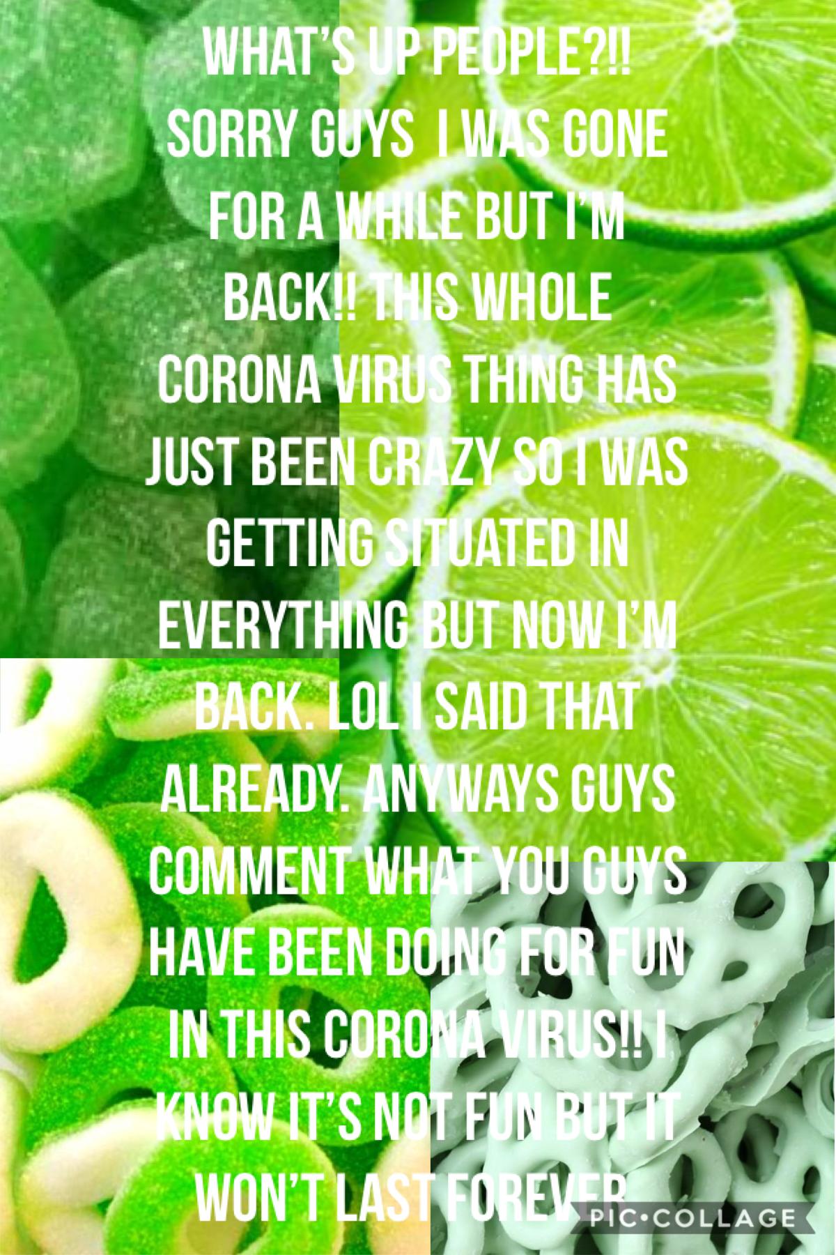 I’m back!! Comment what you guys have been doing for fun during the corona virus?!! I know this is not fun but it won’t last forever!! Wash your hands guys and stay safe!! Love y’all!! 💛💛💛💛💛