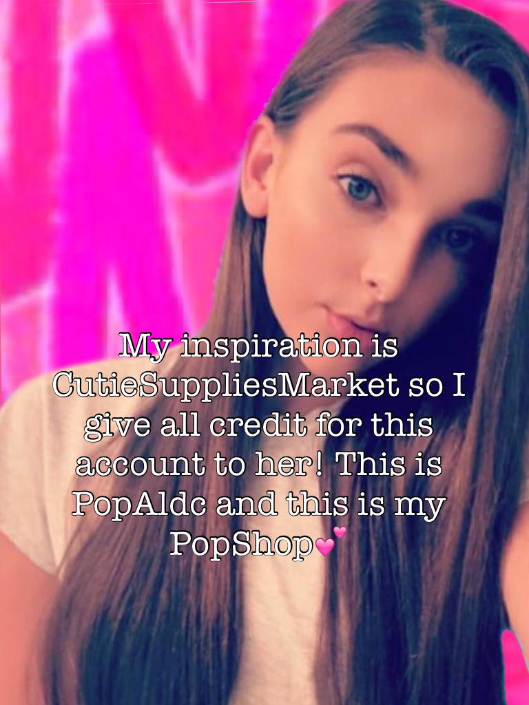 My inspiration is CutieSuppliesMarket so I give all credit for this account to her! This is PopAldc and this is my PopShop💕