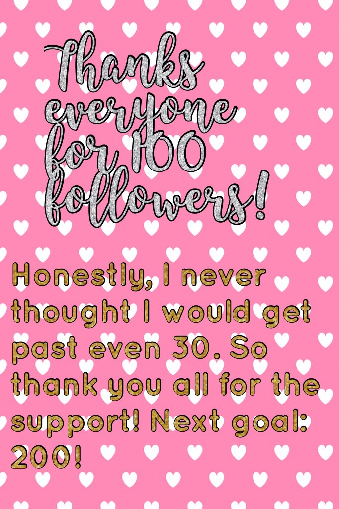 Thanks everyone for 100 followers! 