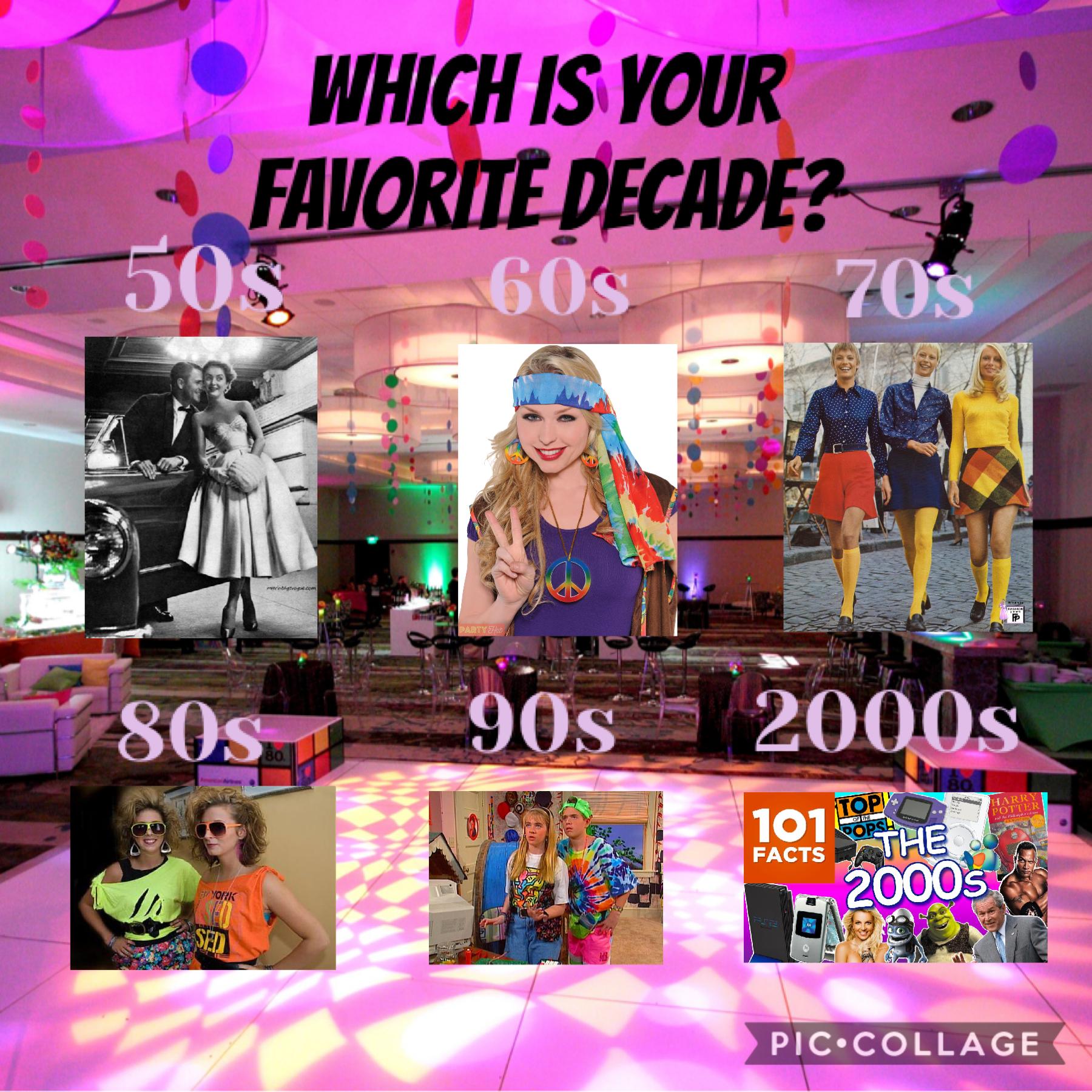 Which is your favorite decade?